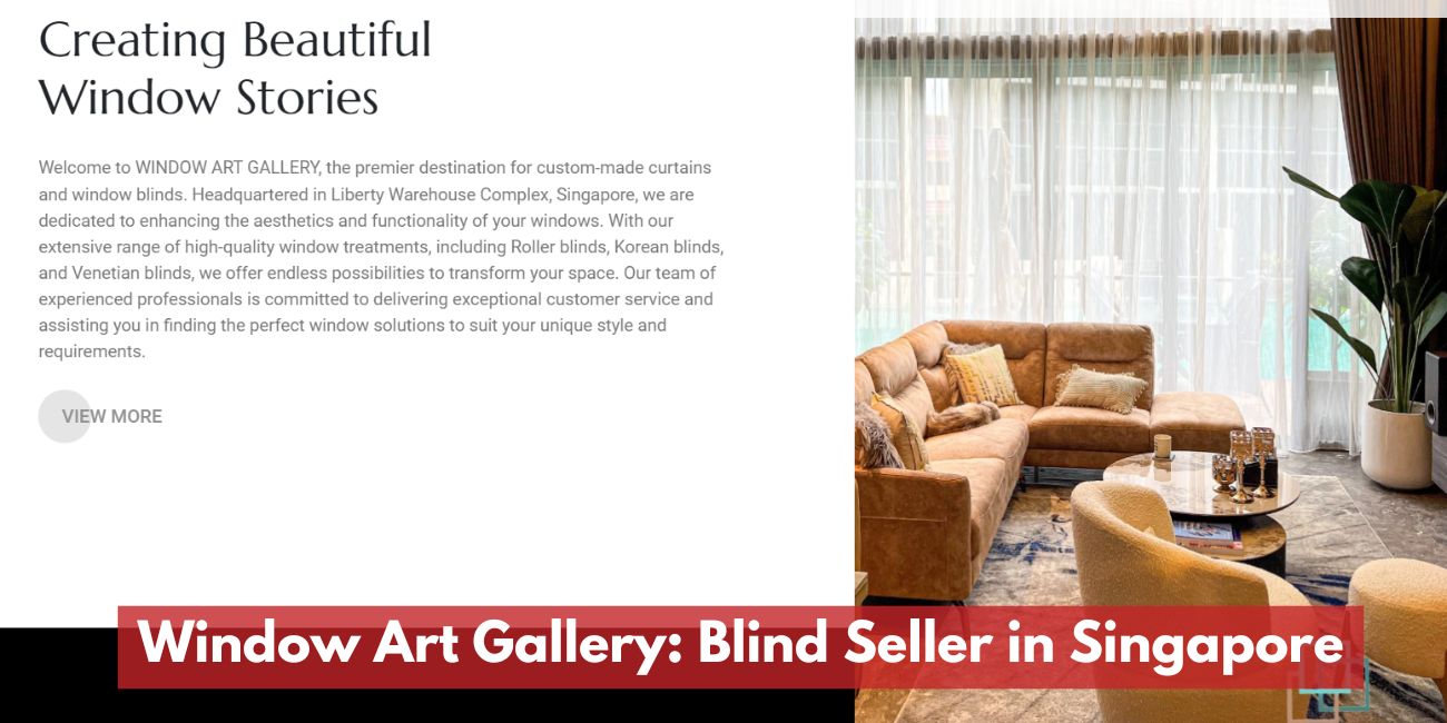 WINDOW ART GALLERY – Your Trusted Window Curtain Seller in Singapore